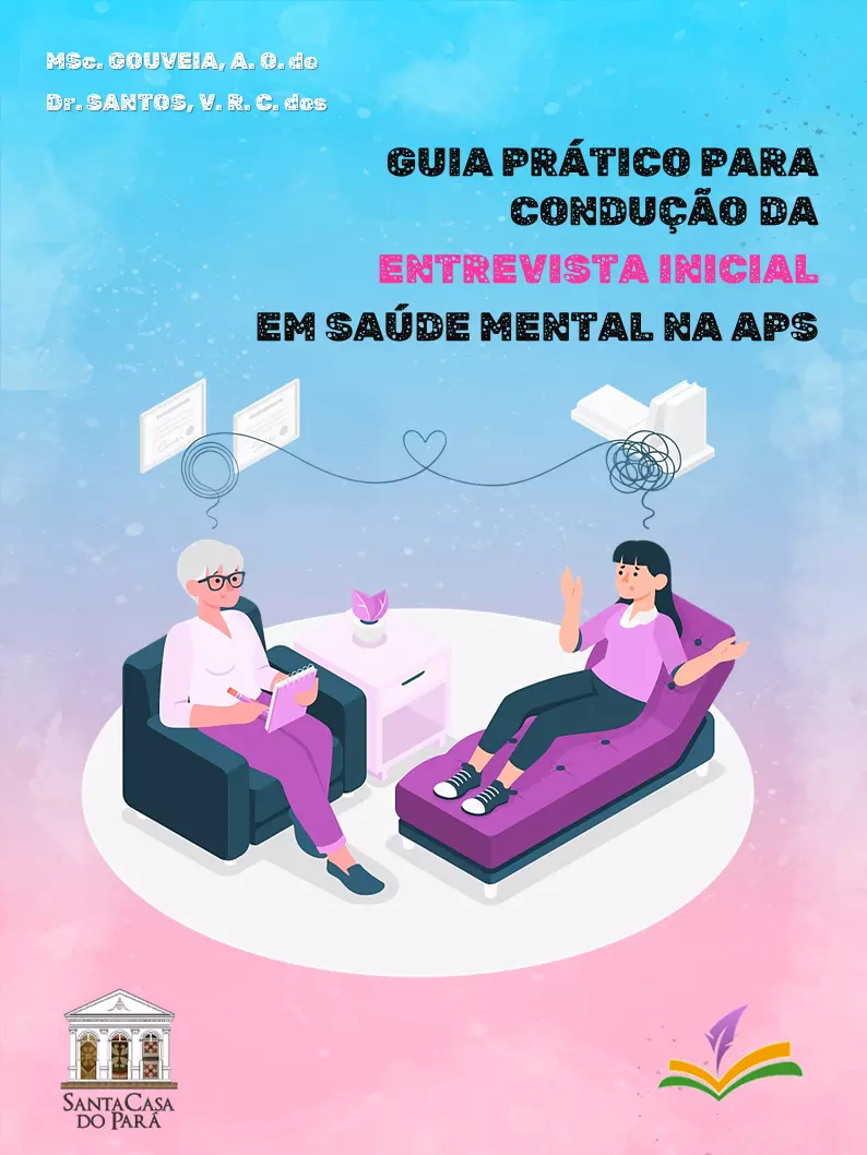 GUIA PRÁTICO PARA CONDUÇÃO DA ENTREVISTA INICIAL EM SAÚDE MENTAL NA APS